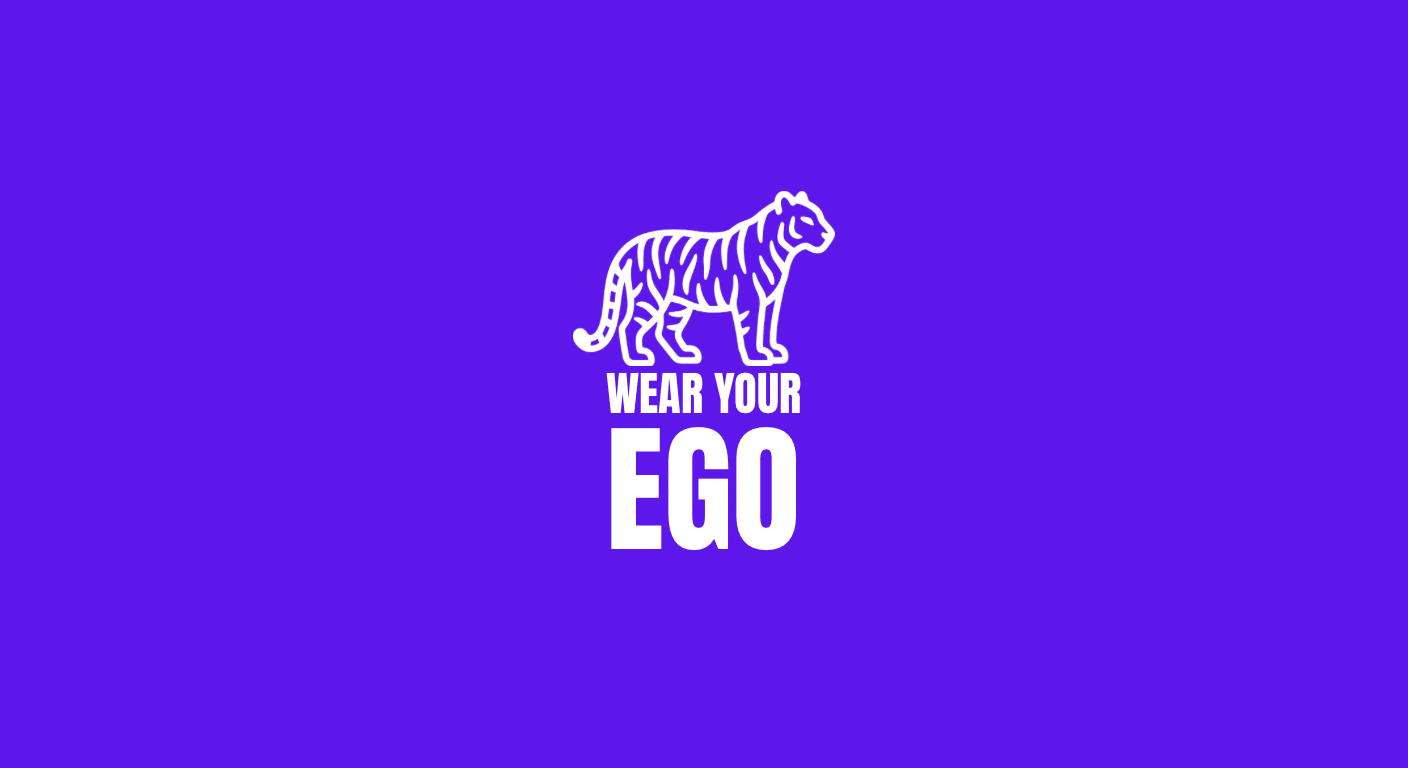 Wear Your Ego — a striped tiger on a violet background
